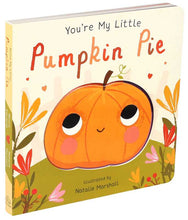Load image into Gallery viewer, You're My Little Pumpkin Pie