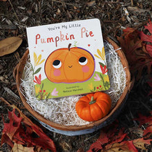 Load image into Gallery viewer, You&#39;re My Little Pumpkin Pie
