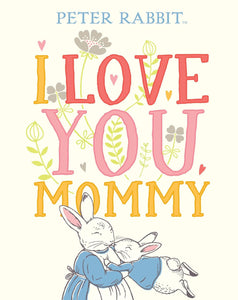 Peter Rabbit: I Love You, Mommy