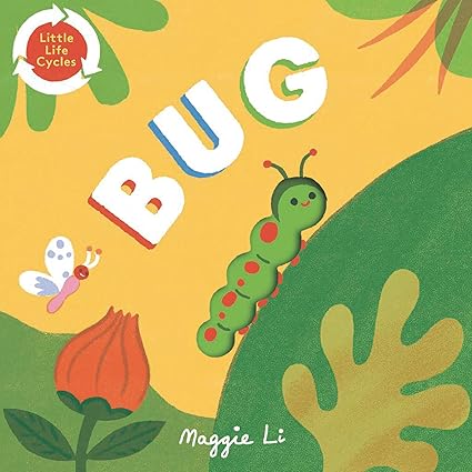 Bug Board Book (Little Life Cycles)